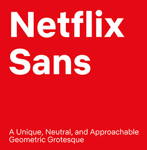 Netflix Anuncia Família Tipográfica Própria – Netflix Sans