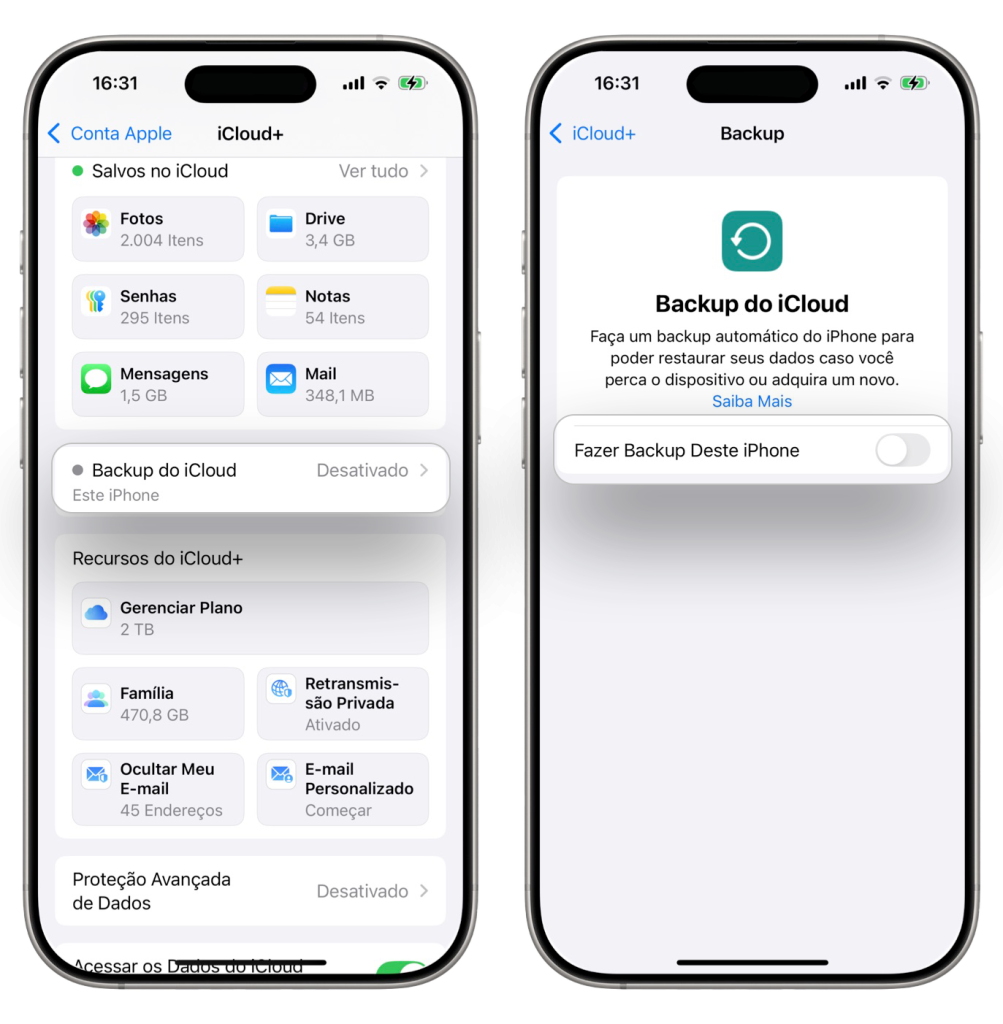 Telas de Ajustes
- iCloud+  > Backup do iCloud
- Backup > Fazer Backup Deste iPhone desabilitado